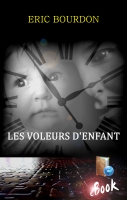 Les Voleurs d'Enfant, Eric Bourdon | roman, secte, livre